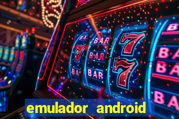 emulador android para pc fraco